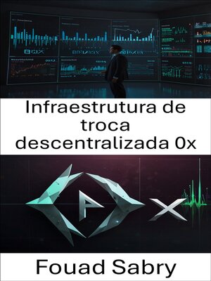 cover image of Infraestrutura de troca descentralizada 0x